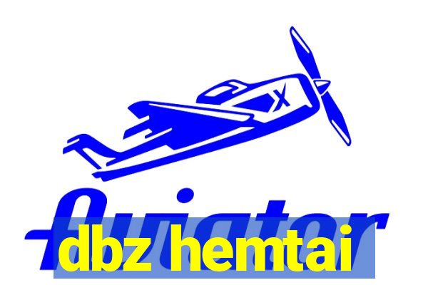 dbz hemtai